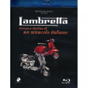 Lambretta. Ascesa e declino di un miracolo italiano