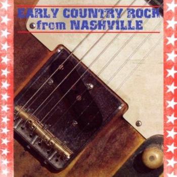 Various Artists Early Country Rock from Nashville (CD) Album
