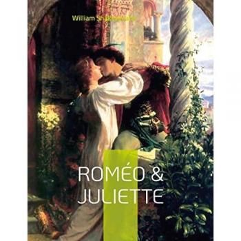 Romeo & Juliette : une tragédie amoureuse de Shakespeare