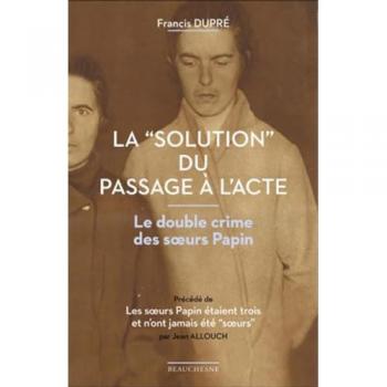 La solution du passage a l'acte