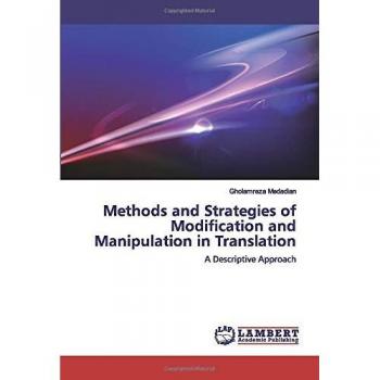 Methods and Strategies of Modification and Manipulation in Translation: A Descriptive Approach