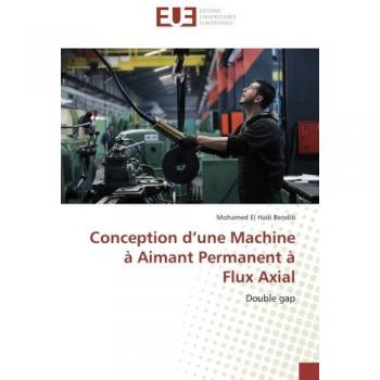Conception d’une Machine ‎ à Aimant Permanent à Flux Axial: Double gap