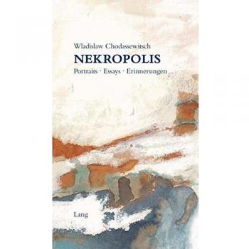 Wladislaw Chodassewitsch Nekropolis: Portraits, Essays, Erinnerungen