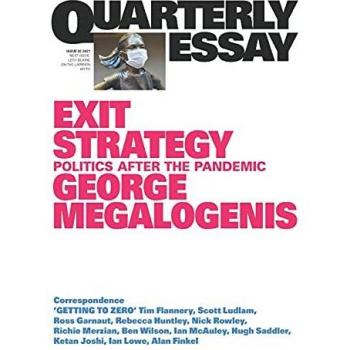 Exit Strategy: Politics After the Pandemic: Quarterly Essay 82