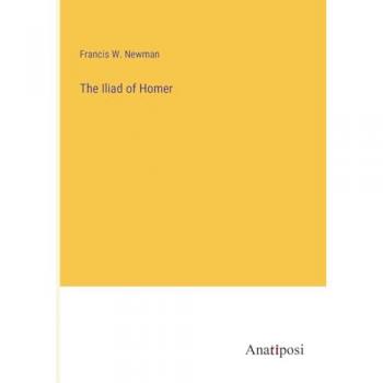 The Iliad of Homer
