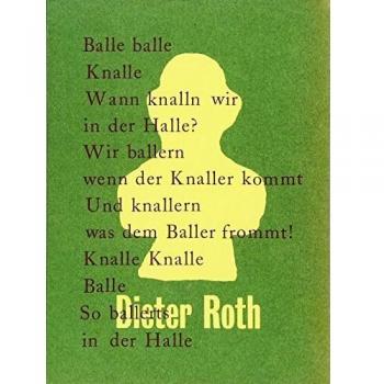Dieter Roth. Balle balle Knalle by Benjamin MeyerKrahmer