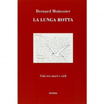 La lunga rotta. Solo tra mari e cieli