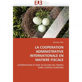 Kiliç, Ramazan: LA COOPERATION ADMINISTRATIVE INTERNATIONALE EN MATIERE FISCALE