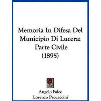 Memoria In Difesa Del Municipio Di Lucera: Parte Civile (1895)