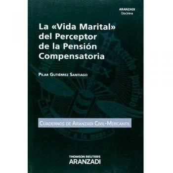 La «Vida Marital» del Perceptor de la Pensión Compensatoria