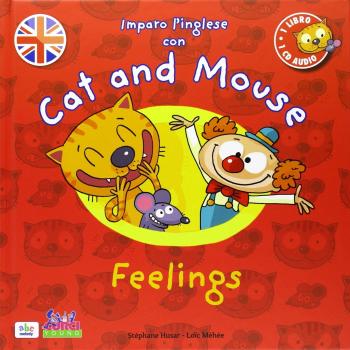 Cat and mouse. Feelings. Con CD Audio