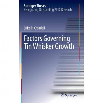 Factors Governing Tin Whisker Growth (Springer Theses)