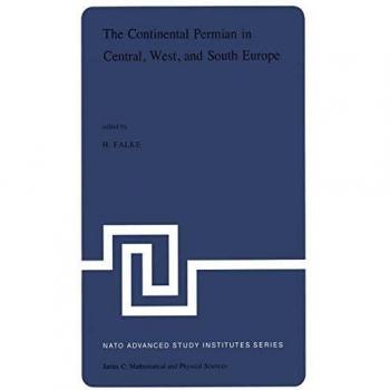 The Continental Permain in Central, West, and South Europe: Proceedings of the NATO Advanced Study Institute held at the Johannes Gutenberg ... 1975
