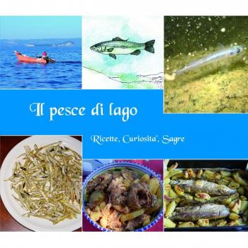 Il pesce di lago. Ricette, curiosità, sagre