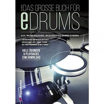 Das große Buch für E-Drums: Elektronisches Schlagzeug für Anfänger