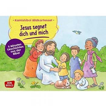 Jesus segnet dich und mich. Kamishibai Bildkartenset.