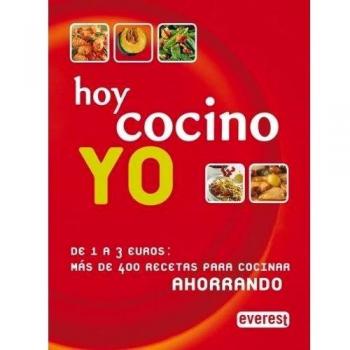 Hoy cocino yo: De 1 a 3 Euros: más de 400 recetas para cocinar ahorrando.