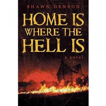 Home Is Where the Hell Is
