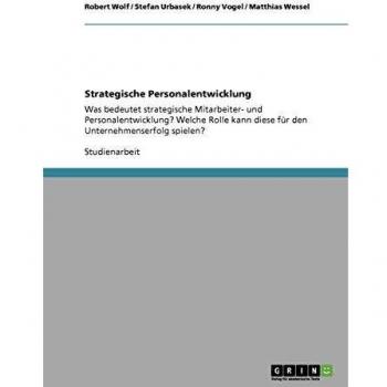 Strategische Personalentwicklung. Bedeutung und deren Rolle für den Unternehmenserfolg