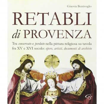 Retabli di Provenza. Tra conservato e perduto nella pittura religiosa su tavola fra XV e XVI secolo. Opere, artisti e documenti d'archivio