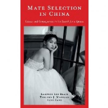 Mate Selection in China: Causes and Consequences in the Search for a Spouse