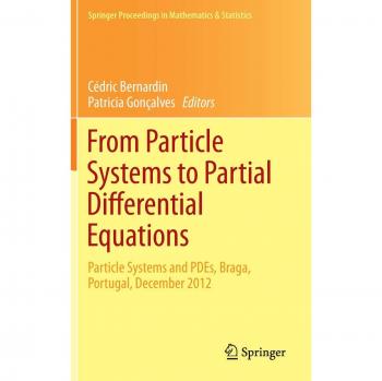 From Particle Systems to Partial Differential Equations: Particle Systems and PDEs, Braga, Portugal, December 2012