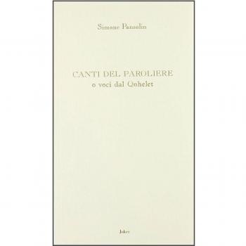 Canti del paroliere o voci dal Qohèlet Simone Pansolin