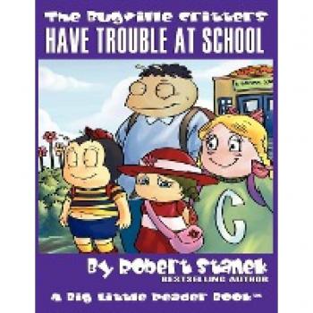 Stanek, Robert: Have Trouble at School (The Bugville Critters #8, Lass Ladybug's Adventures Series)