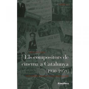 Els compositors de cinema a catalunya (1930-1959)