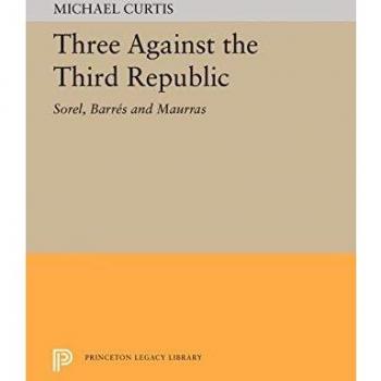 Three Against the Third Republic: Sorel, Barres and Maurras