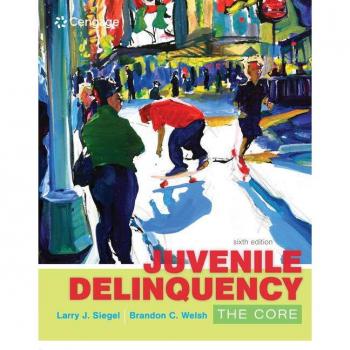 Cengage Learning Juvenile Delinquency: The Core