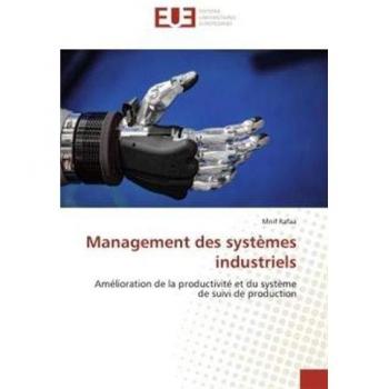 Management des systèmes industriels: Amélioration de la productivité et du système de suivi de production
