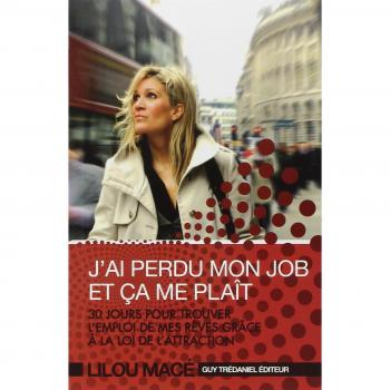 J'ai perdu mon job et ça me plaît