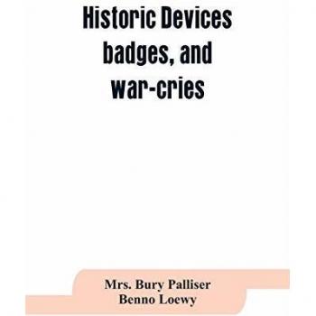 Historic devices badges and war-cries