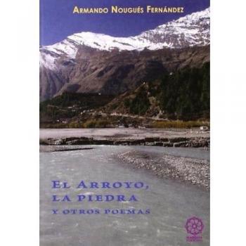 ARROYO LA PIEDRA Y OTROS POEMAS,EL