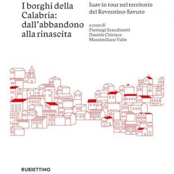 I borghi della Calabria: dall'abbandono alla rinascita. Iuav in tour nel territorio del Reventino-Savuto