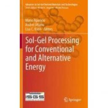 Sol-Gel Processing for Conventional and Alternative Energy