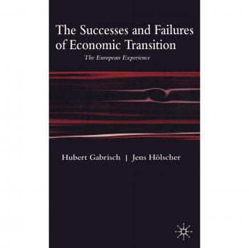 The Successes and Failures of Economic Transition