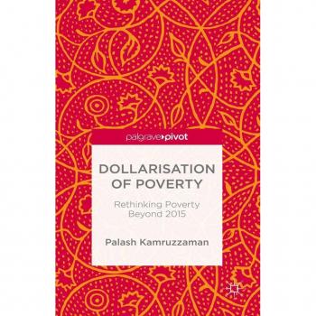 Dollarisation of Poverty: Rethinking Poverty Beyond 2015