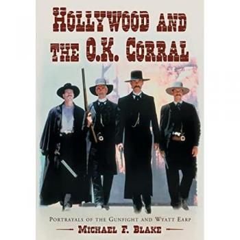 Blake, Michael F.: Hollywood and the O.K. Corral