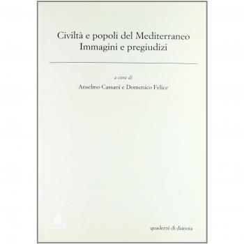 Civiltà e popoli del Mediterraneo. Immagini e pregiudizi