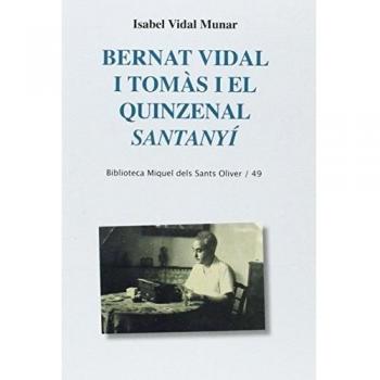 Bernat Vidal i Tomàs i el quinzenal Santanyí (Tapa blanda).