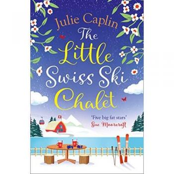 The Little Swiss Ski Chalet by Julie Caplin Paperback Book