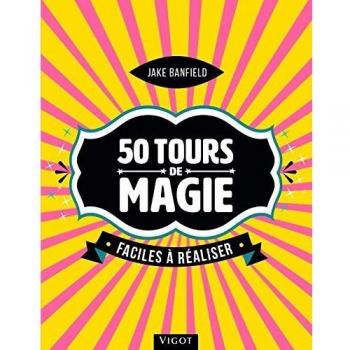 55 tours de magie faciles à réaliser