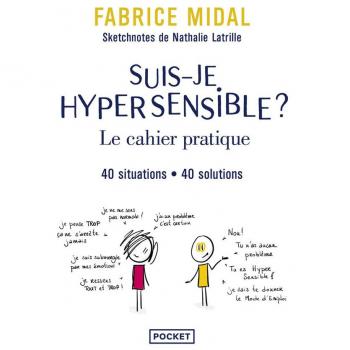 Suis-je hypersensible ? : le cahier pratique