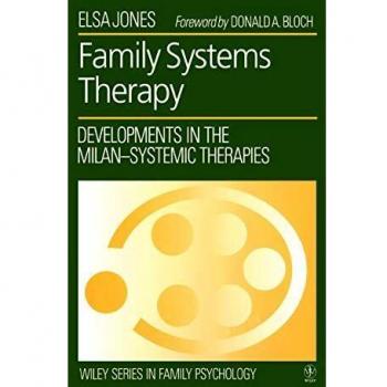 Family Systems Therapy: Developments in the Milan-Systemic Therapies: 2