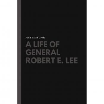A Life of General Robert E. Lee