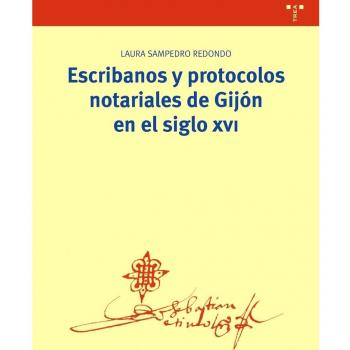 Escribanos y protocolos notariales de Gijón en el siglo XVI (Biblioteconomía y 
