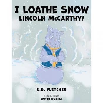 I Loathe Snow, Lincoln McCarthy!