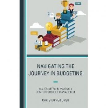 Navigating the Journey in Budgeting: Major Steps in Making a Complex Subject Manageable